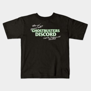 Who ya gonna call Kids T-Shirt